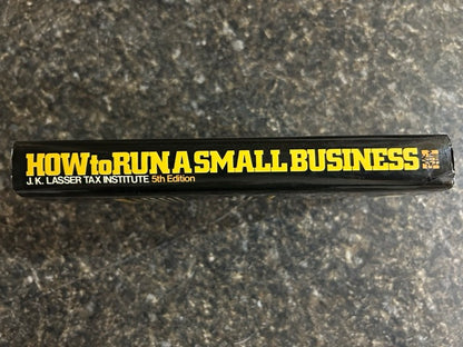 How To Run A Small Business - J.K. Lasser Tax Institute