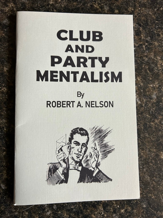 Club and Party Mentalism - Robert A. Nelson