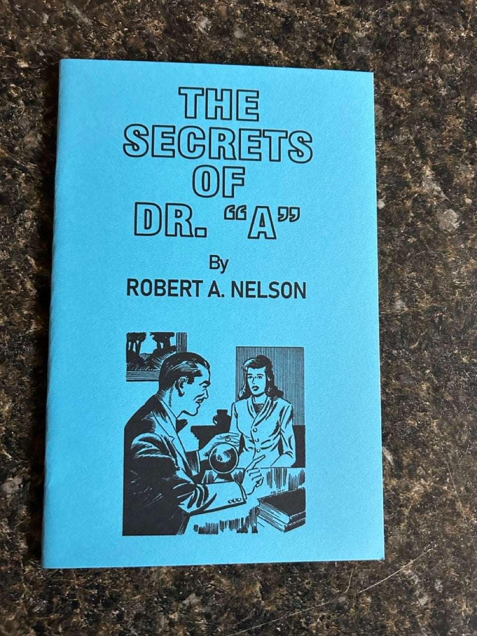 The Astounding Dr. A Prediction Reading & The Secrets of Dr. "A" - Robert Nelson