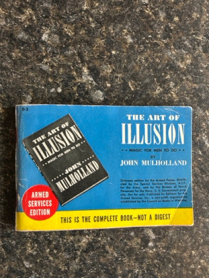 The Art of Illusion: Magic For Men To Do - John Mulholland (Armed Services Edition)