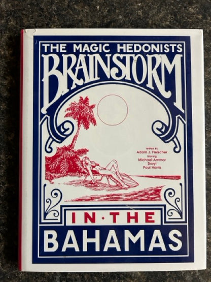 The Magic Hedonist's Brainstorm in the Bahamas - Adam Fleischer - SIGNED by Ammar