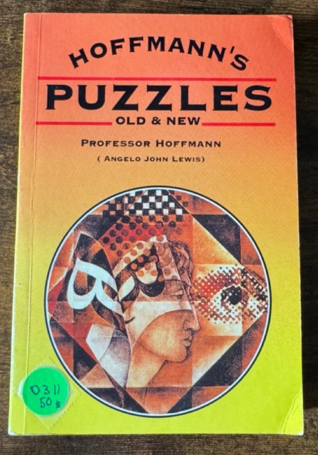 Hoffmann's Puzzles Old & New - Professor Hoffmann (Used)