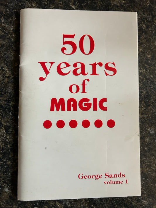 50 Years of Magic, Vol. 1 - George Sands - SIGNED