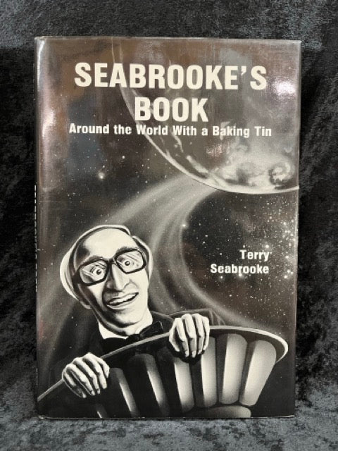 Seabrooke's Book: Around the World With a Baking Tin - Terry Seabrooke