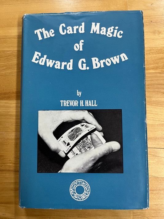 The Card Magic of Edward G. Brown - Trevor H. Hall