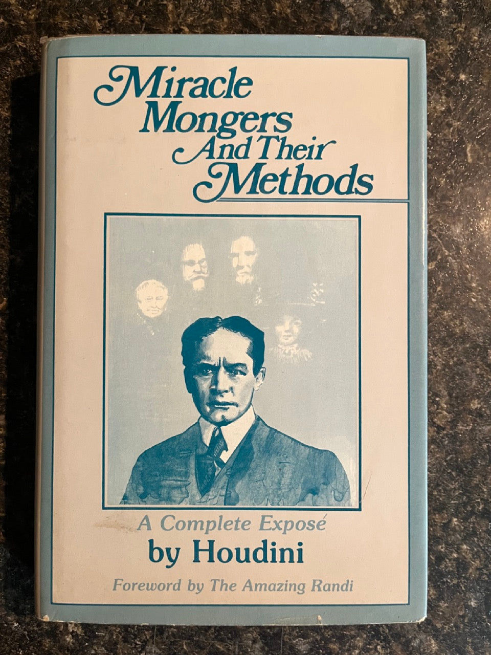 Miracle Mongers And Their Methods - Harry Houdini