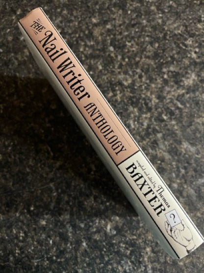 The Nail Writer Anthology - Thomas Baxter