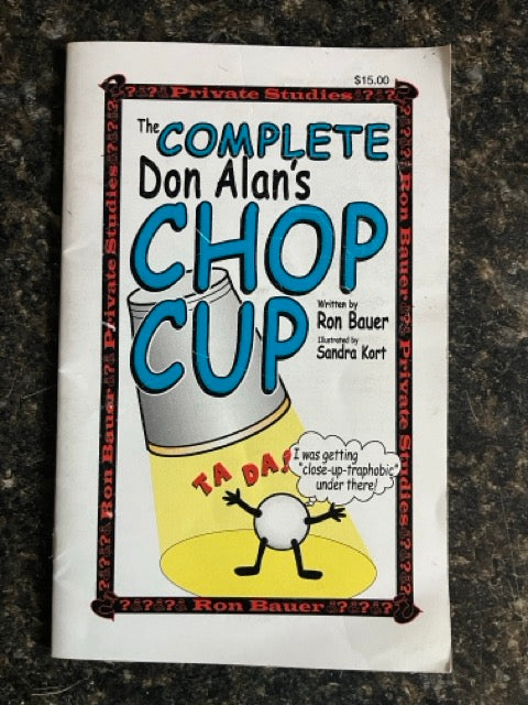 The Complete Don Alan's Chop Cup - Ron Bauer