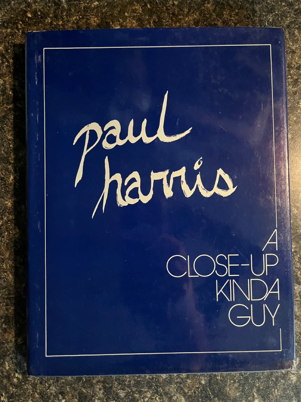 A Close-Up Kinda Guy - Paul Harris