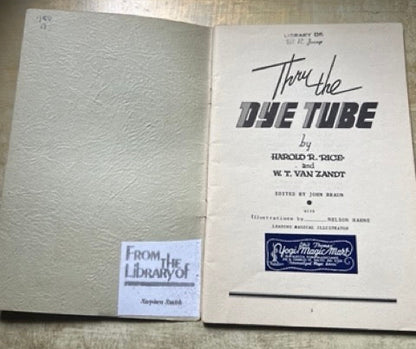 Thru the Dye Tube - Harold R. Rice