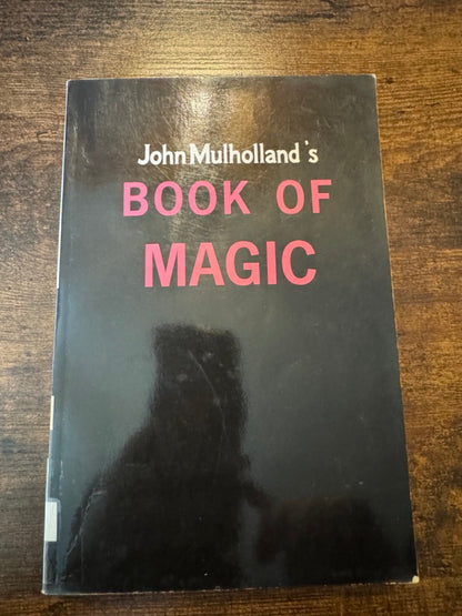 John Mulholland's Book of Magic - John Mulholland