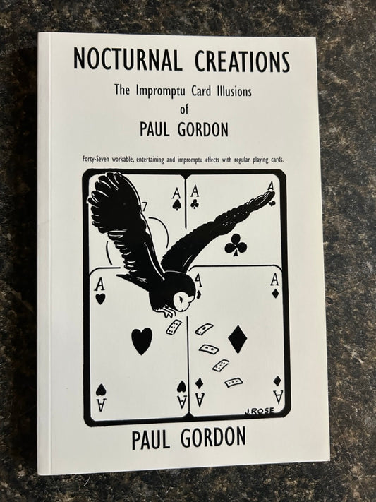 Nocturnal Creations: The Impromptu Card Illusions - Paul Gordon