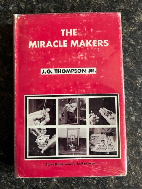 The Miracle Makers - J.G. Thompson Jr.