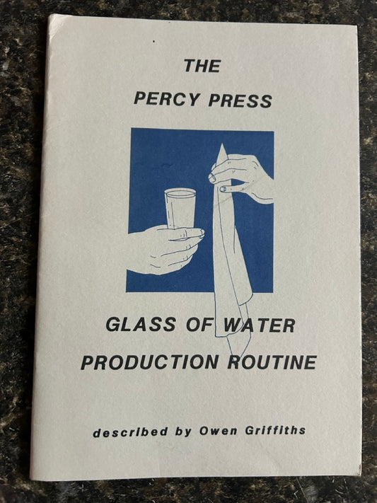 The Percy Press Glass of Water Production Routine - Owen Griffiths