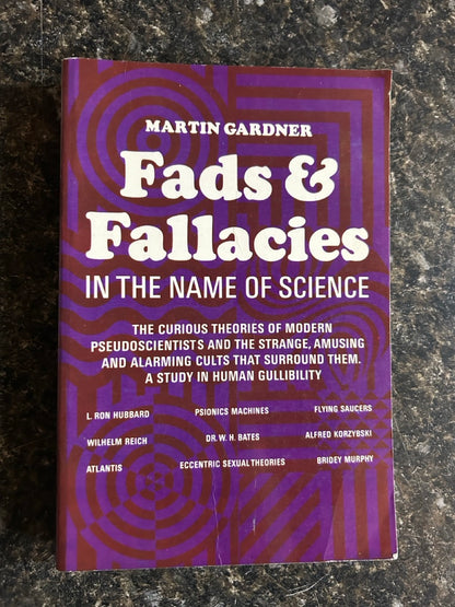Fads & Fallacies In The Name of Science - Martin Gardner