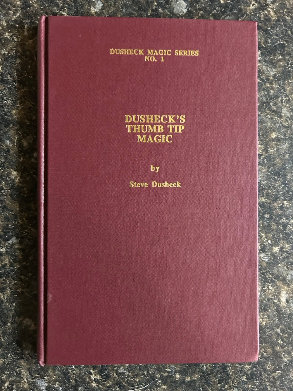 Dusheck's Thumb Tip Magic - Steve Dusheck
