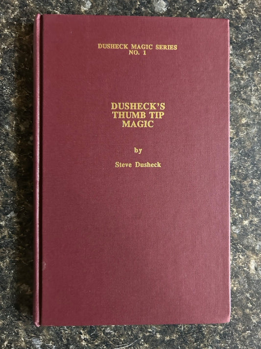 Dusheck's Thumb Tip Magic - Steve Dusheck