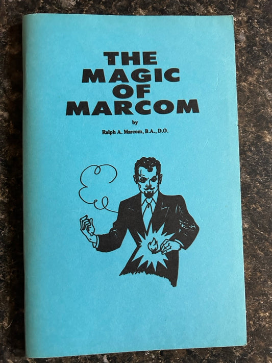 The Magic of Marcom - Ralph A. Marcom