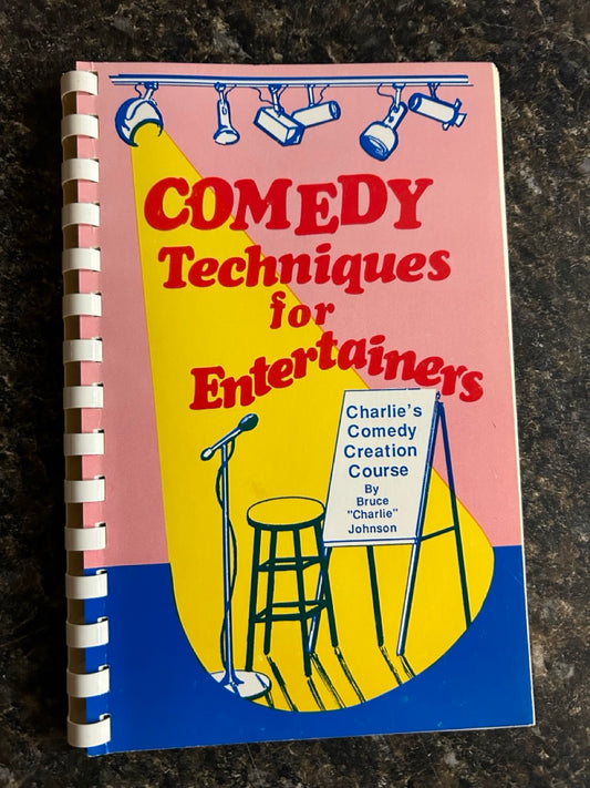 Comedy Techniques for Entertainers - Bruce "Charlie" Johnson