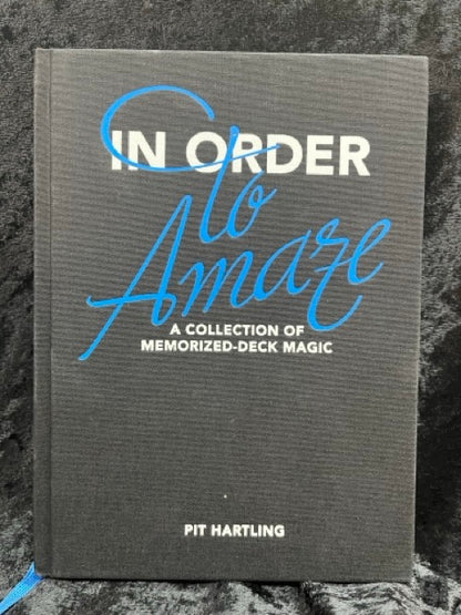 In Order To Amaze: A Collection of Memorized-Deck Magic - Pit Hartling