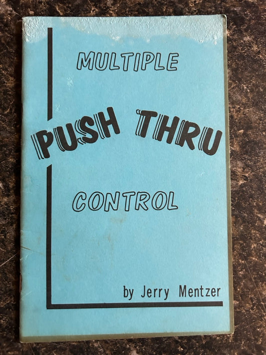 Multiple Push Thru Control - Jerry Mentzer