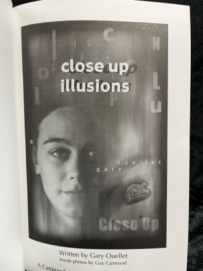 Close-Up Illusions - Gary Ouellet