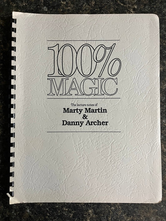 100% Magic: The Lecture Notes of Marty Martin & Danny Archer
