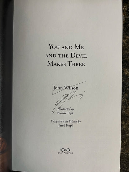 You and Me And the Devil makes Three - John Wilson - SIGNED