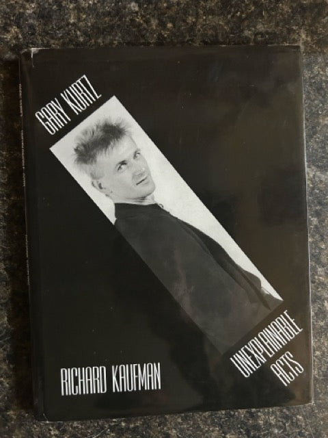 Gary Kurtz: Unexplainable Acts - Richard Kaufman