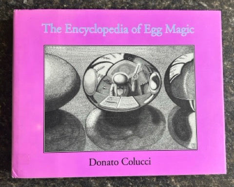 The Encyclopedia of Egg Magic - Donato Colucci