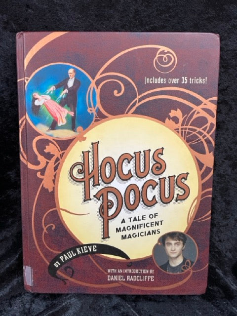 Hocus Pocus: A Tale of Magnificent Magicians - Paul Kieve