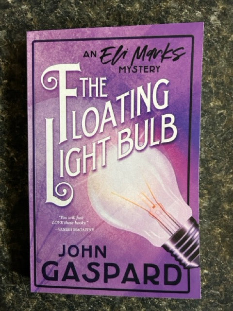 The Floating Light Bulb: Eli Marks Mysteries, Book 5 - John Gaspard