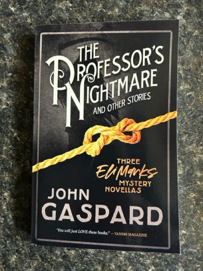 The Professor's Nightmare & Other Stories: Eli Marks Mysteries, Book 9 - John Gaspard