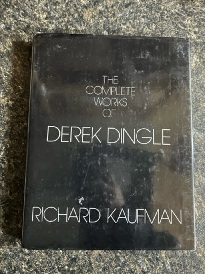 The Complete Works of Derek Dingle - Richard Kaufman - 1st edition (USED)