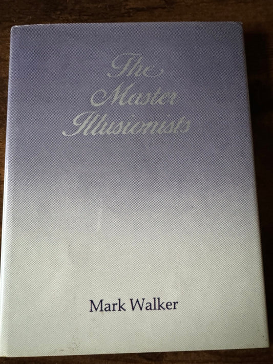 The Master Illusionists - Mark Walker -  SIGNED