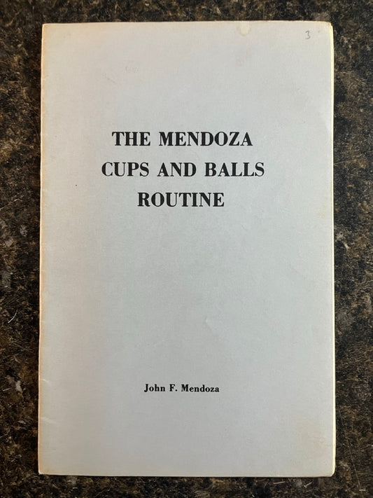 The Mendoza Cups and Balls Routine/Sequel - John F. Mendoza