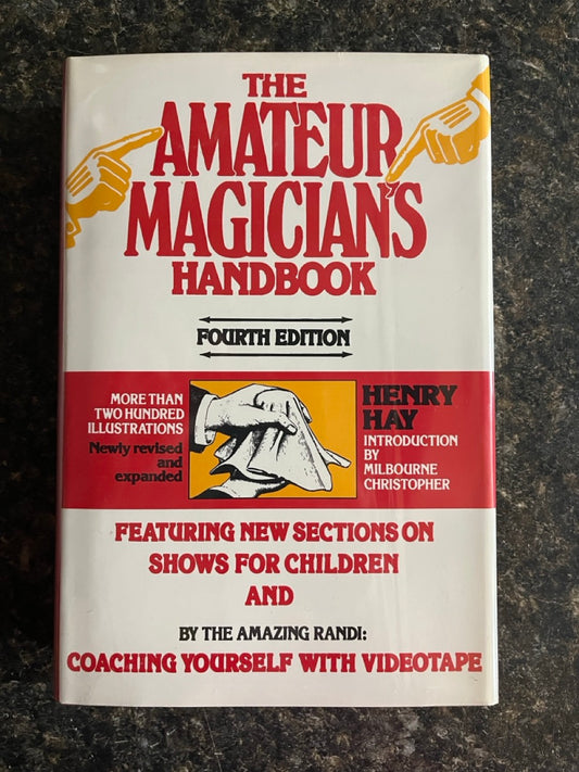 The Amateur Magician's Handbook (4th Ed.)- Henry Hay