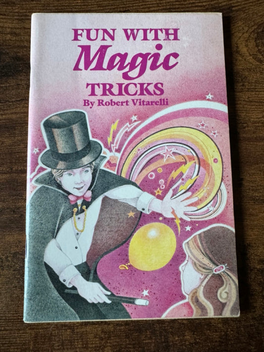 Fun With Magic Tricks - Robert Vitarelli