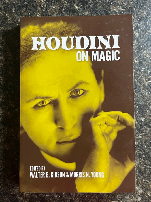 Houdini on Magic - Walter B Gibson & Morris N. Young (New copy)