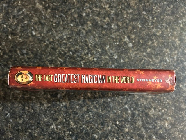 The Last Greatest Magician in the World - Jim Steinmeyer - Hardcover