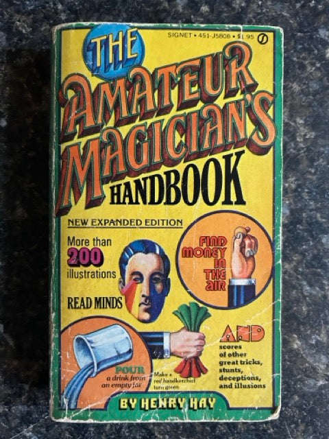 The Amateur Magician's Handbook (New Expanded Edition, pb) - Henry Hay