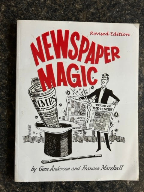 Newspaper Magic - Gene Anderson & Frances Marshall (Revised Edition)