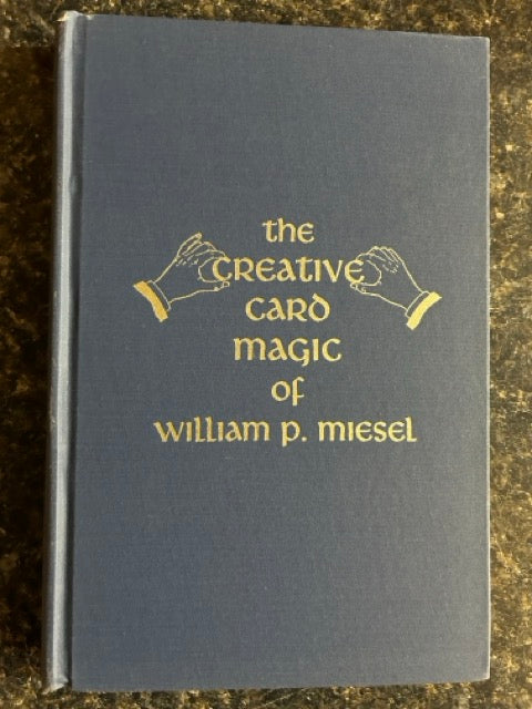 The Creative Card Magic of William P. Miesel