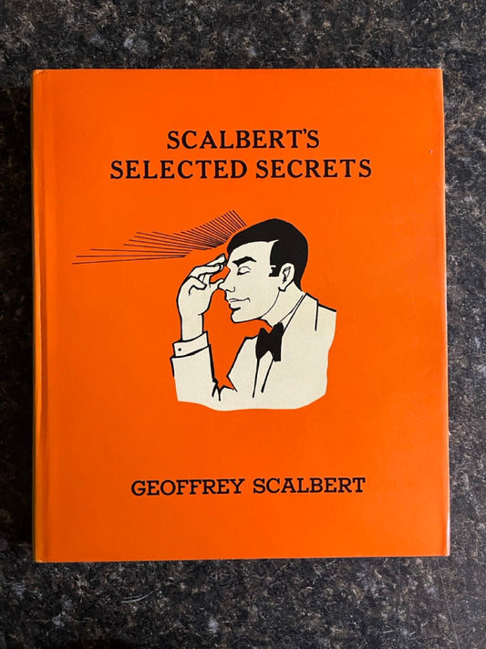 Scalbert's Selected Secrets - Geoffrey Scalbert (LIKE NEW)