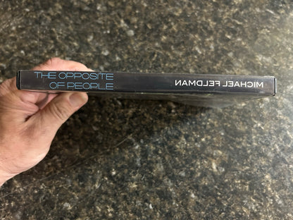 The Opposite of People - Michael Feldman