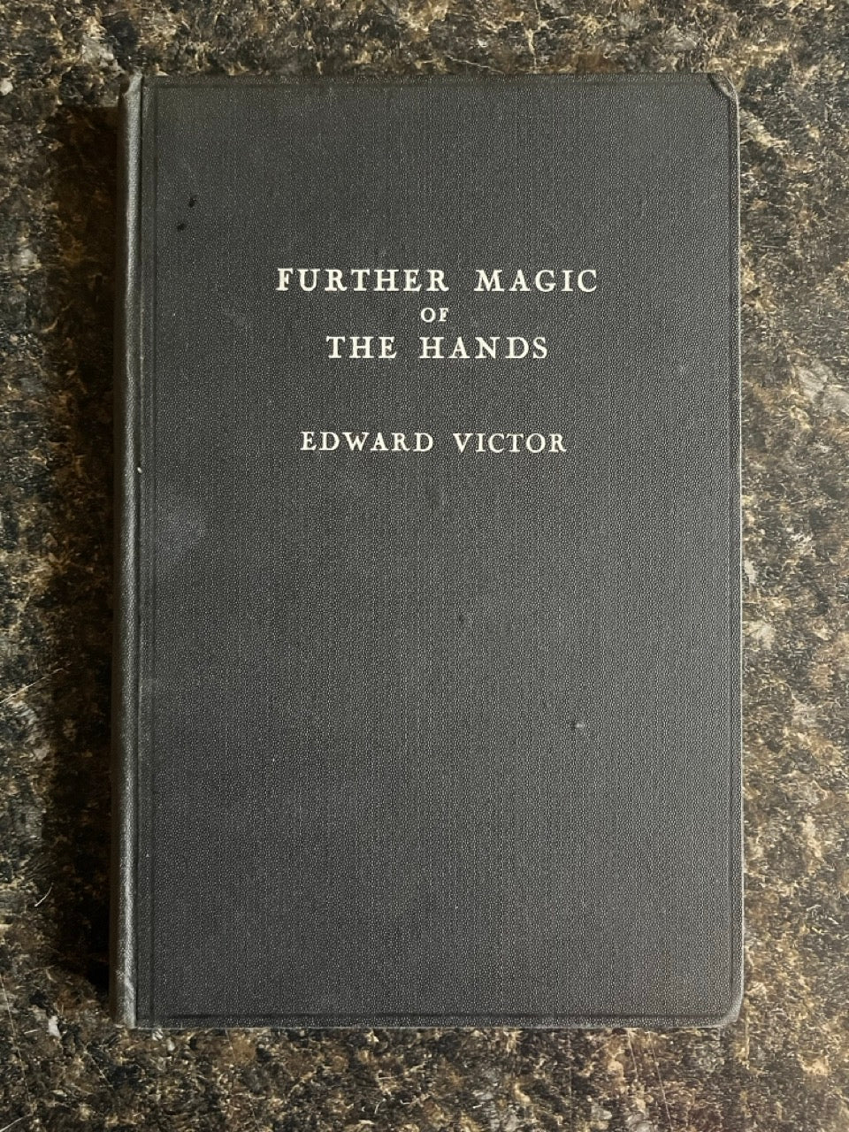 Further Magic of the Hands - Edward Victor - SIGNED