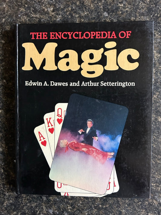 The Encyclopedia Of Magic - Edward A. Dawes and Arthur Setterington (HC)