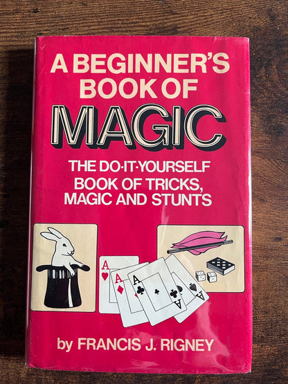 A Beginner's Book of Magic - Francis J. Rigney