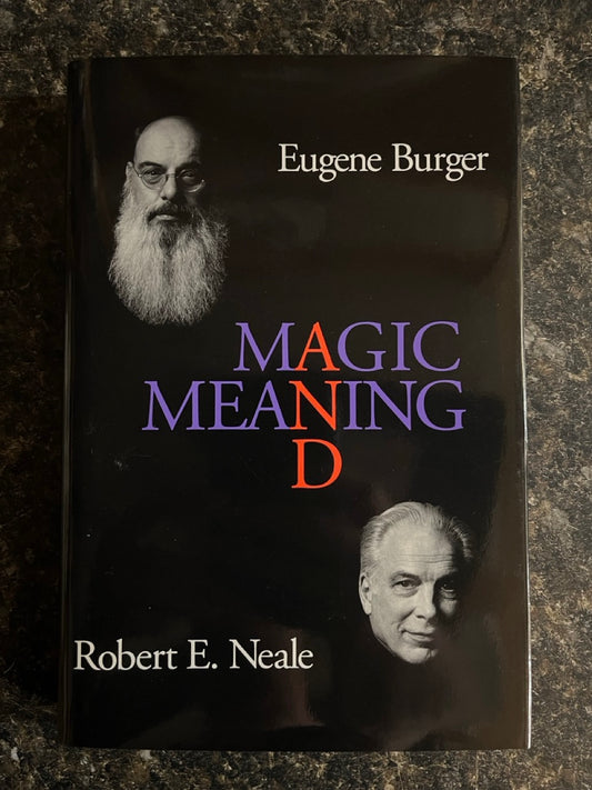 Magic And Meaning - Eugene Burger & Robert E. Neale - 1st Edition