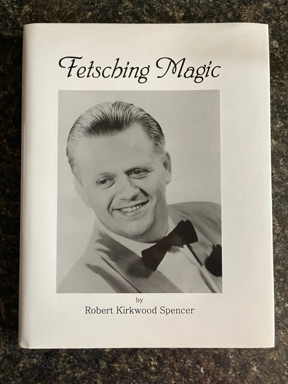Fetsching Magic - Robert Kirkwood Spencer